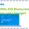 NTOSKRNL.EXE Bluescreen: Ursachen und Lösungen