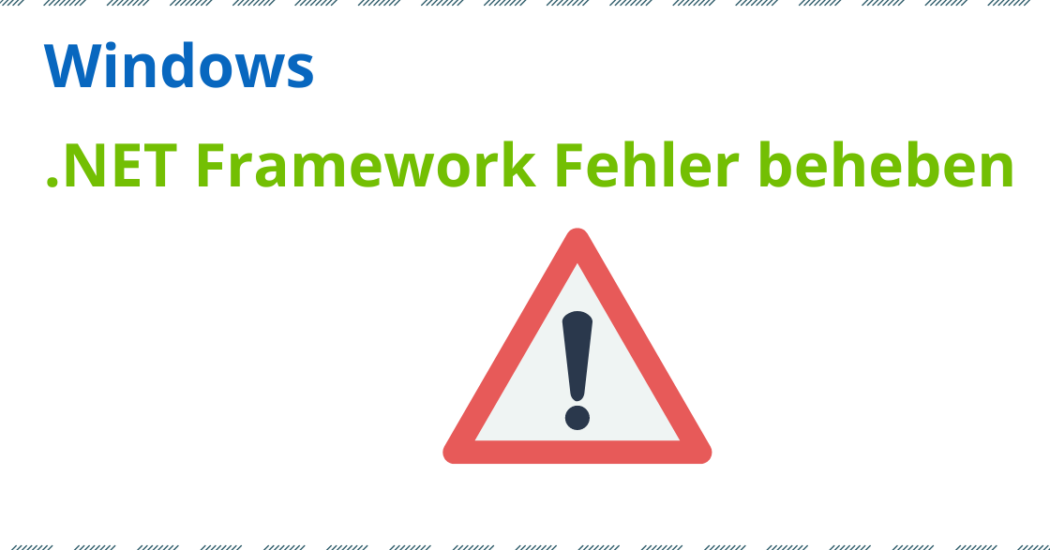 Windows .NET Framework Fehler beheben