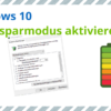 Windows 10 Stromsparmodus aktivieren – So geht’s