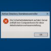 Fehler: Sicherheitsdatenbank enthält kein Computerkonto